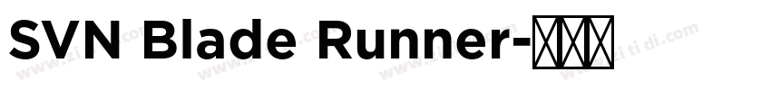 SVN Blade Runner字体转换